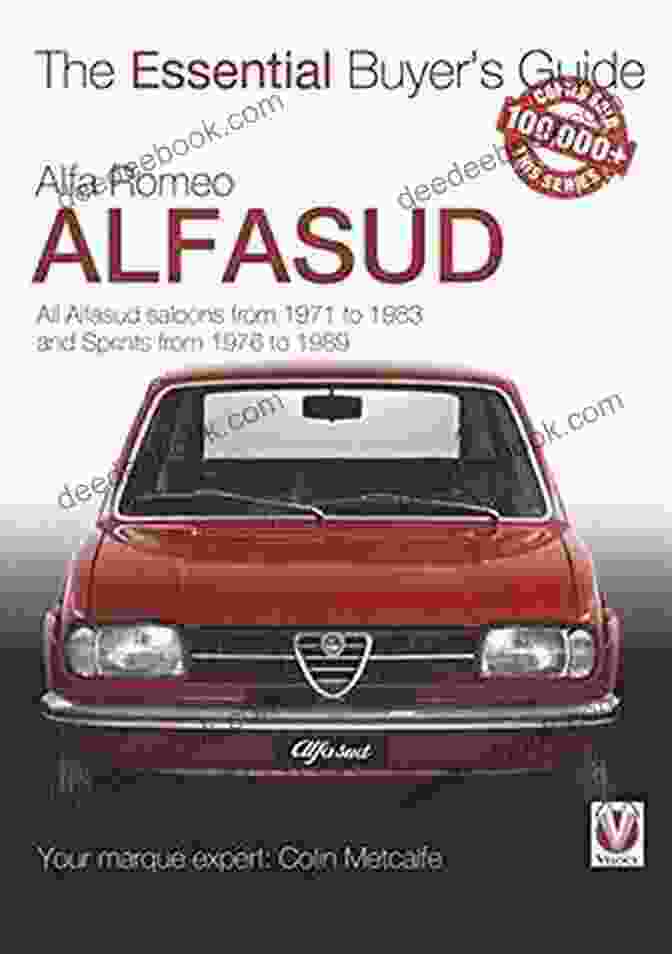 1987 Pontiac Firebird Sprint Alfa Romeo Alfasud: All Saloon Models From 1971 To 1983 Sprint Models From 1976 To 1989 (Essential Buyer S Guide Series)