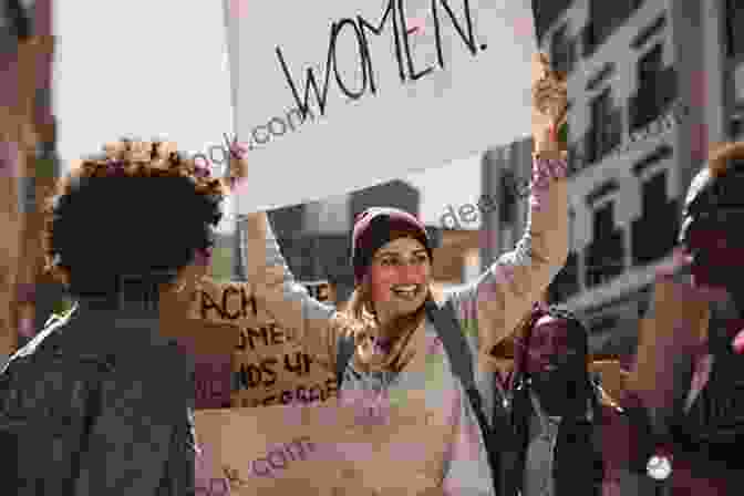 A Group Of Women Standing Together, Holding Banners And Signs, Protesting For Women's Rights. WOMEN LIVED HISTORY TOO: Fictional People In A Historical Context