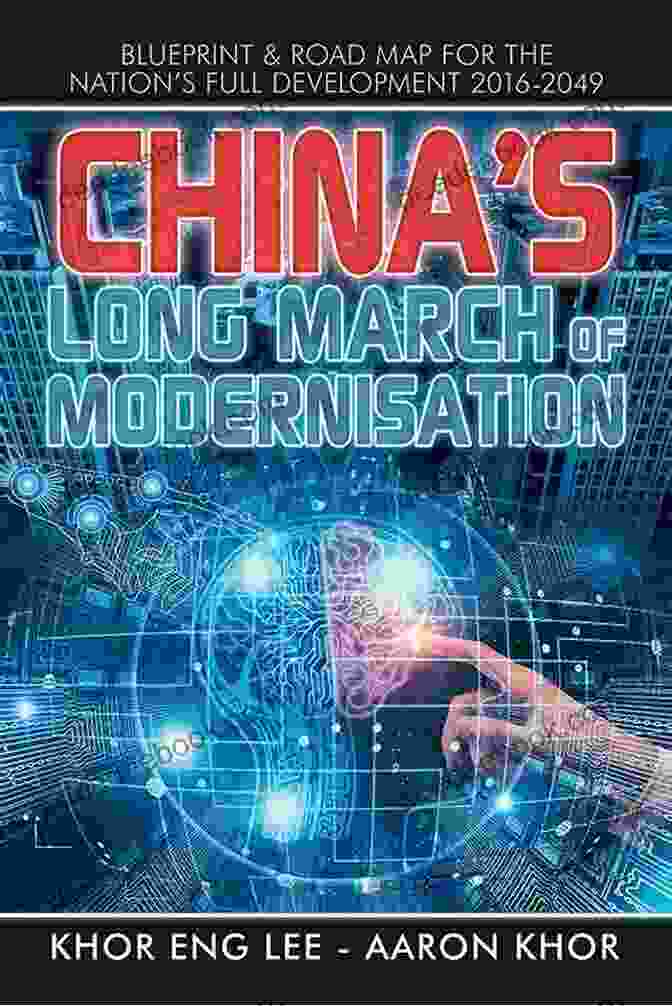 China's Long March Of Modernisation: A Historical Perspective China S Long March Of Modernisation: Blueprint Road Map For The Nation S Full Development 2024 2049