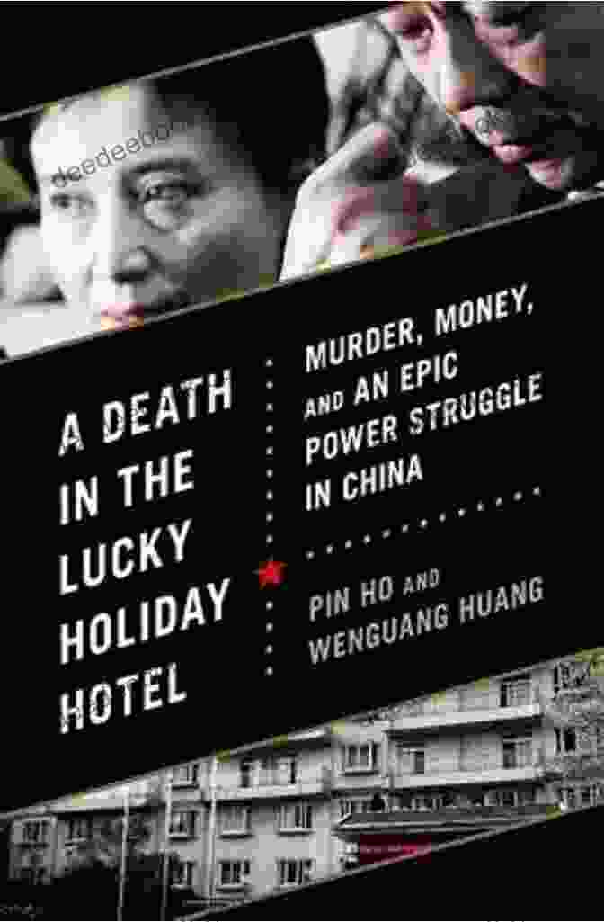 Exterior Of The Lucky Holiday Hotel, A Foreboding And Mysterious Setting For A Chilling True Crime Story A Death In The Lucky Holiday Hotel: Murder Money And An Epic Power Struggle In China