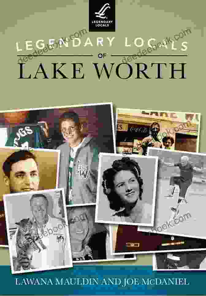John Worth, Legendary Local Of Lake Worth Legendary Locals Of Lake Worth