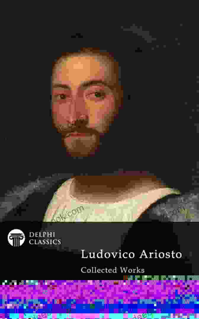 Ludovico Ariosto Pages In The World: An Anthology Of Extraordinary Italian Authors