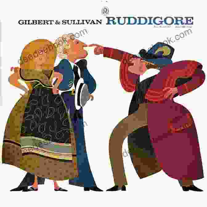 Ruddigore Gilbert And Sullivan: The Players And The Plays