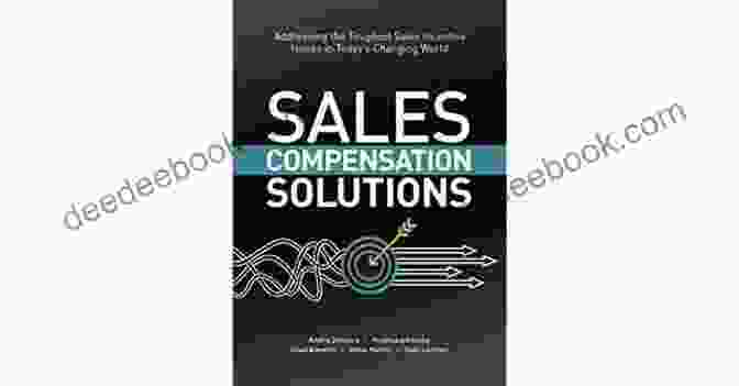 Sales Compensation Second Edition Book Cover Sales Compensation Second Edition:: A Theoretical And Practical Methodology For Designing And Implementing Sales Incentive Plans For The Sales Force