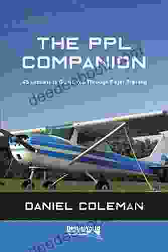 The PPL Companion: 45 Lessons To Guide You Through Flight Training