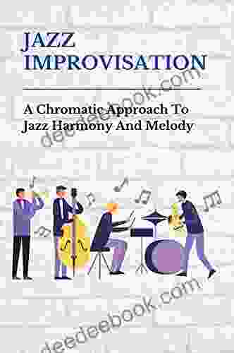 Jazz Improvisation: A Chromatic Approach To Jazz Harmony And Melody: Jazz Guitar Harmony