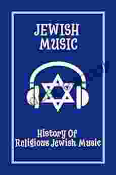 Jewish Music: History Of Religious Jewish Music