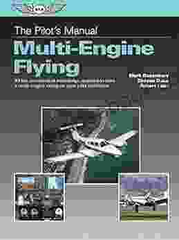 The Pilot S Manual: Multi Engine Flying: All The Aeronautical Knowledge Required To Earn A Multi Engine Rating On Your Pilot Certificate (The Pilot S Manual Series)
