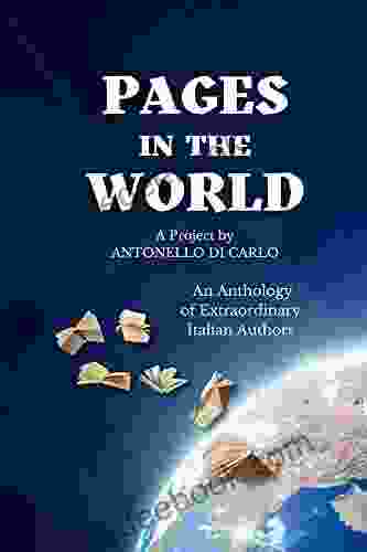 Pages In The World: An Anthology Of Extraordinary Italian Authors