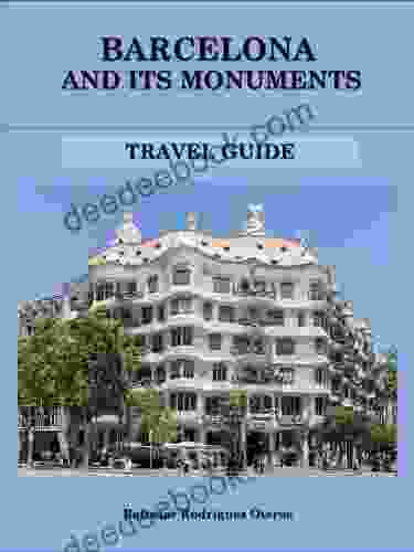 BARCELONA AND ITS MONUMENTS: TRAVEL GUIDE
