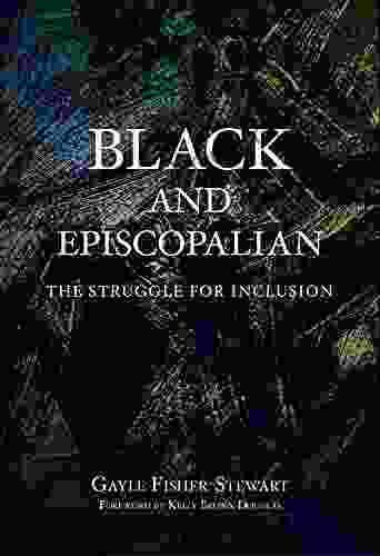 Black And Episcopalian: The Struggle For Inclusion
