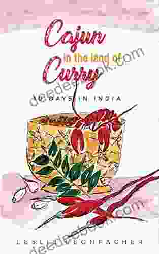 Cajun In The Land Of Curry: 10 Days In India