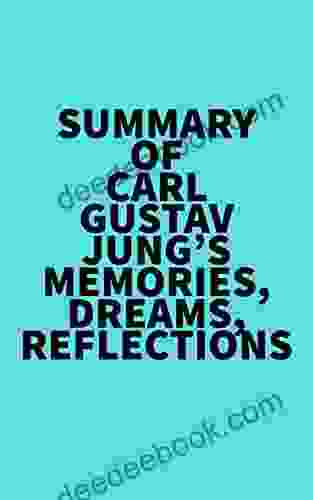 Summary Of Carl Gustav Jung S Memories Dreams Reflections