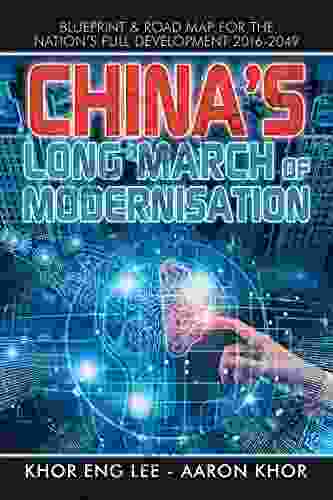 China S Long March Of Modernisation: Blueprint Road Map For The Nation S Full Development 2024 2049