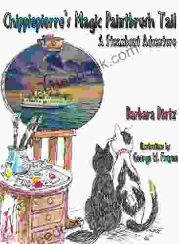 Chippiepierre S Magic Paintbrush Tail: A Steamboat Adventure