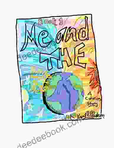 How The World Made Me: A Coloring Story (Me And The World 1)