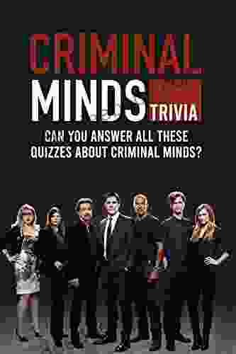 Criminal Minds Trivia: Can You Answer All These Quizzes About Criminal Minds?