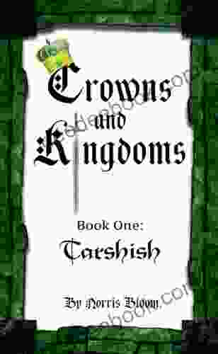 Crowns And Kingdoms: 1 Tarshish