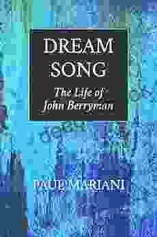 Dream Song: The Life Of John Berryman