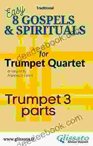 Trumpet 3 Part Of 8 Gospels Spirituals For Quartet: Easy/Intermediate (8 Gospels Spirituals For Trumpet Quartet)