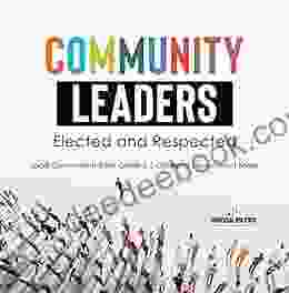 Community Leaders: Elected And Respected Local Government Grade 3 Children S Government