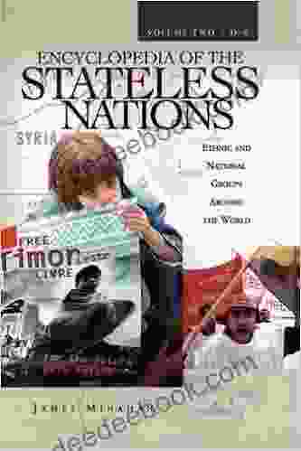 Encyclopedia Of The Stateless Nations: Ethnic And National Groups Around The World ^L Volume II^L D K