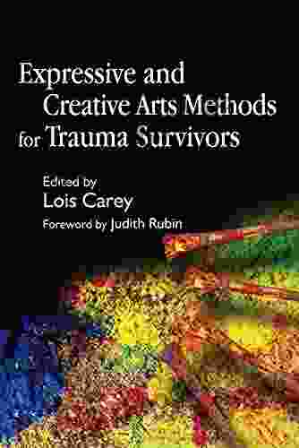 Expressive And Creative Arts Methods For Trauma Survivors