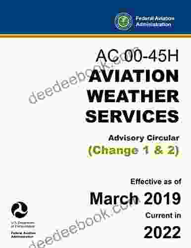 AC 00 45H Aviation Weather Services Advisory Circular (Change 1 2): FAA Flight Training Handbook (Color Print)
