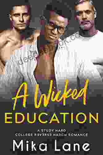 A Wicked Education: A Student/Professor Reverse Harem Romance (Study Hard 2)