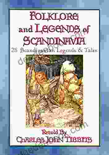 FOLK LORE AND LEGENDS OF SCANDINAVIA 28 Northern Myths And Legends