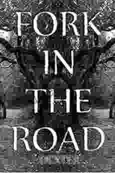 FORK IN THE ROAD : The Culmination Of Angst (Poetic Lyrics 1)