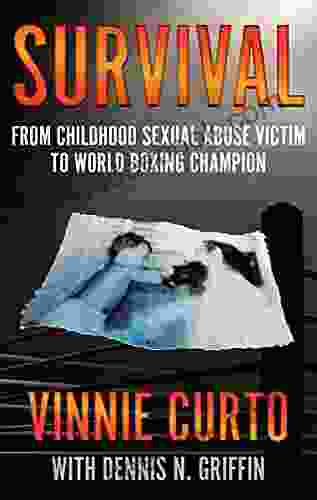 Survival: From Childhood Sexual Abuse Victim To World Boxing Champion