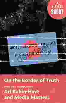 On The Border Of Truth: From Lies Incorporated (A Vintage Short)