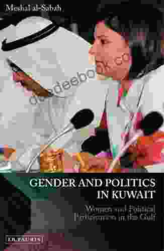 Gender And Politics In Kuwait: Women And Political Participation In The Gulf (Library Of Modern Middle East Studies)