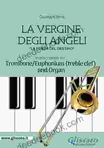 La Vergine Degli Angeli Trombone Or Euphonium (T C )and Organ: La Forza Del Destino