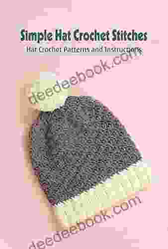 Simple Hat Crochet Stitches: Hat Crochet Patterns And Instructions