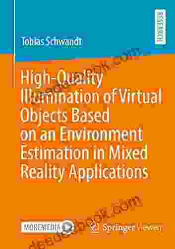 High Quality Illumination Of Virtual Objects Based On An Environment Estimation In Mixed Reality Applications