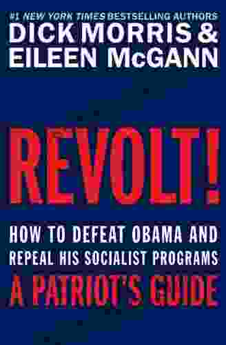 Revolt : How To Defeat Obama And Repeal His Socialist Programs