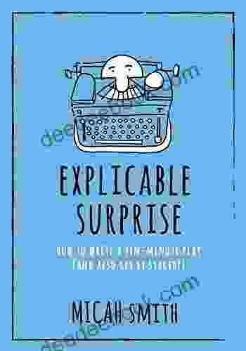 Explicable Surprise: How To Write A Ten Minute Play (And Also Get It Staged )