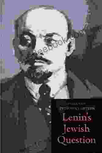 Lenin S Jewish Question Abigail Rutherford