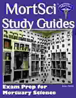 Mortsci Funeral Service Study Guides Exam Prep For Mortuary Science: Mortician S Resource