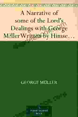 A Narrative Of Some Of The Lord S Dealings With George M?llerWritten By Himself Third Part