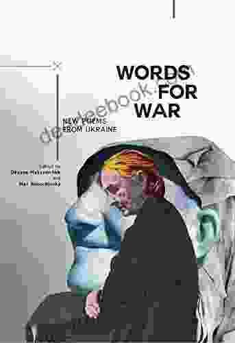 Words For War: New Poems From Ukraine (Ukrainian Studies)