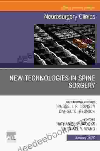 New Technologies In Spine Surgery An Issue Of Neurosurgery Clinics Of North America E (The Clinics: Surgery 31)