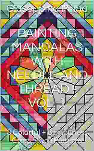 Painting Mandalas With Needle And Thread Vol 1: 8 Colorful + 8 Colourless Cross Stitch Patterns