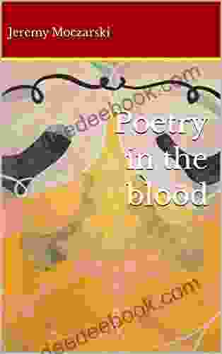 Poetry In The Blood (A Triptych Of Our Kin)