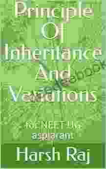 Principle Of Inheritance And Variations: For NEET UG Aspiarant (Notes For NEET UG ASPIARANT)