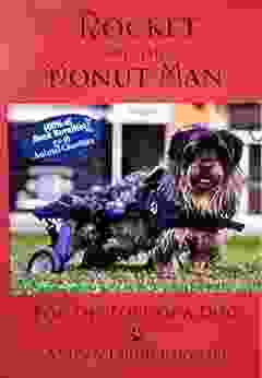Rocket And The Donut Man: For The Love Of A Dog