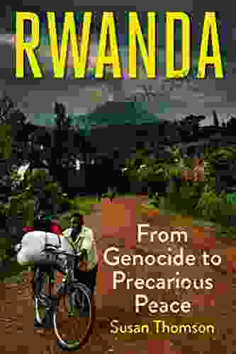 Rwanda: From Genocide To Precarious Peace