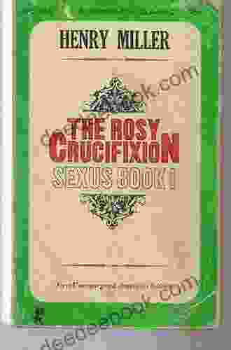 Sexus: The Rosy Crucifixion I (Miller Henry 1)